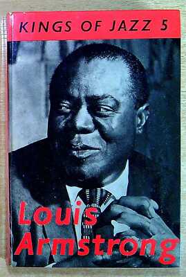 McArthy, Albert J KINGS OF JAZZ 5: LOUIS ARMSTRONG 1960 Hardback Book
