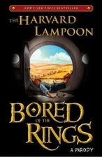 Bored of the Rings: A Parody by The Harvard Lampoon