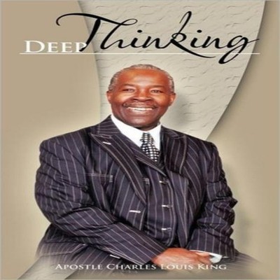 Deep Thinking Apostle Charles Louis King Hardcover Author Solutio