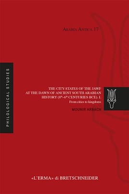 The City-States of the Jawf at the Dawn of Ancient South Arabian History (8th-6t