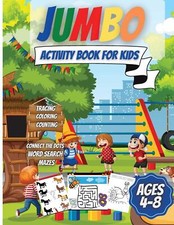 Jumbo Activity Book For Kids Ages 4-8: Over 200 Fun Activities: Coloring, Counti