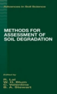 Methods for Assessment of Soil Degradation, Hardcover by Lal, R. (EDT); Blum,...