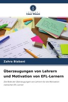 Zahra Biabani | ÜBerzeugungen Von Lehrern Und Motivation Von Efl-Lernern | Buch