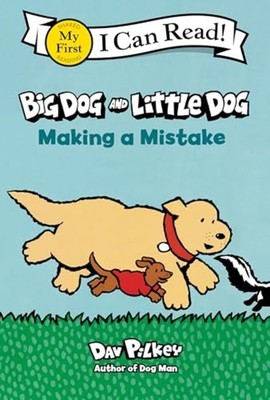 Big Dog and Little Dog : Making a Mistake - Hardcover NEW Dav Pilkey 2025