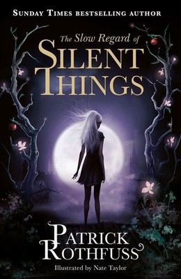 The Slow Regard of Silent Things | Patrick Rothfuss | englisch