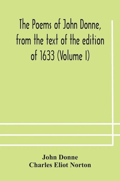 John Donne (U. A.) | The Poems Of John Donne, From The Text Of The Edition Of...-image