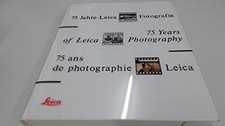 75 YEARS OF LEICA PHOTOGRAPHY ENGLISH, FRENCH AND GERMAN By L. Fritz VG