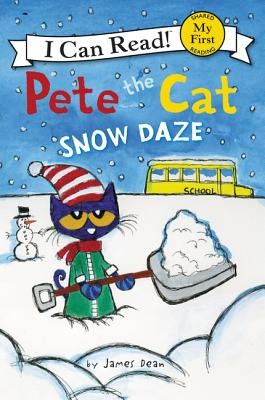 Pete the Cat: Snow Daze (My First I Can Read) by Dean, James