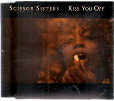 Scissor Sisters Kiss You Off CD Europe Polydor 2007 b/w mr oizo remix 1726298