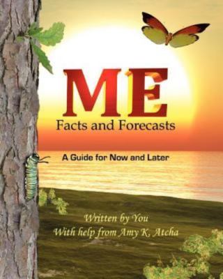 Me: Facts and Forecasts by Atcha, Amy K., Brand New, Free shipping in the US