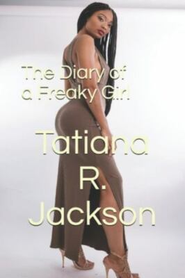 The Diary of a Freaky Girl by Jackson, Tatiana R.