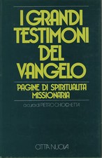 I grandi testimoni del Vangelo - Pietro Chiocchetta (Città Nuova) [1992]