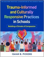 Isaiah B. Pickens | Trauma-Informed And Culturally Responsive Practices In...