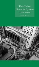 The Global Financial System 1750-2000 by Larry Allen: New