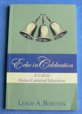 Echo in Celebration,A Call to Home-Centered Education,Classical Conversations CC