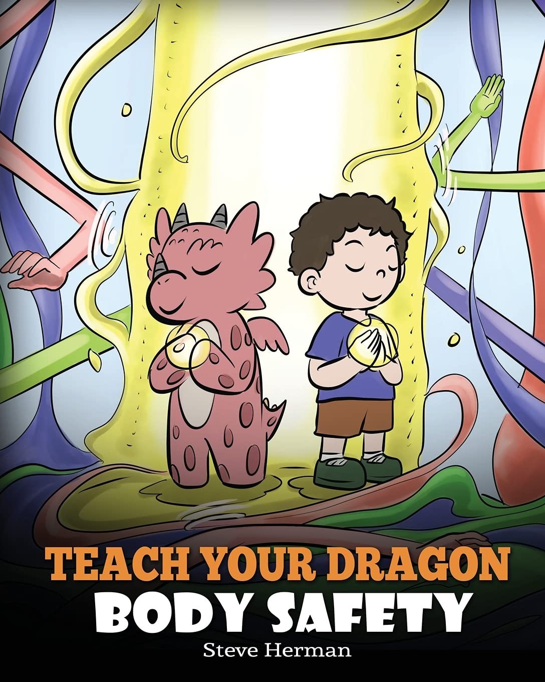 Teach Your Dragon Body Safety: A Story About Personal Boundaries, Appropriate a
