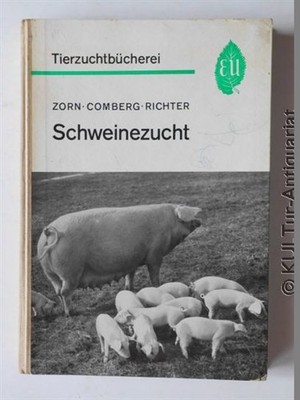 Schweinezucht. Zorn, Wilhelm und Gustav Comberg: