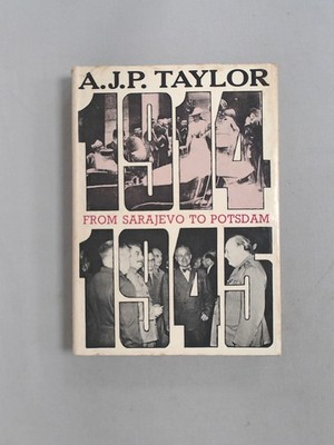 From Sarajevo to Potsdam, AJP Taylor, Thames and Hudson/BCA, 1966