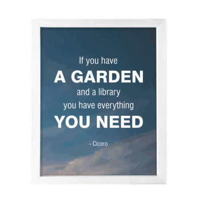 Designs ByLITA If You Have a Garden and a Library, you Have Everything You Need