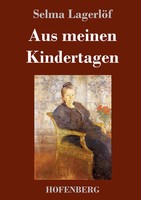 Selma LagerlöF | Aus Meinen Kindertagen | Buch | Deutsch (2022) | 188 S.