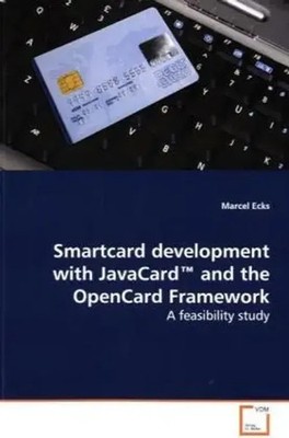 Marcel Ecks | Smartcard development with JavaCard and the OpenCard Framework