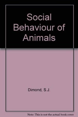Social Behaviour of Animals - Dimond, S.J.