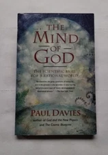 The Mind of God : The Scientific Basis for a Rational World by Paul Davies