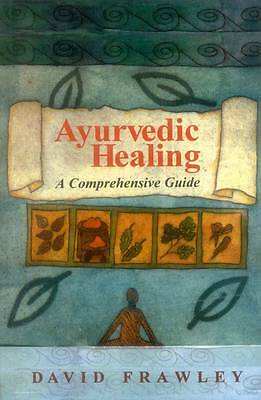 Ayurvedische Heilung: Ein umfassender Leitfaden, Taschenbuch von Frawley, David, wie...