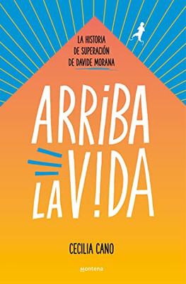 Arriba la vida - Spanish Language Paperback NEW Cano, Cecilia 21/08/2022