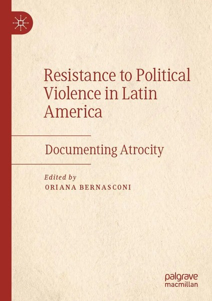 Oriana Bernasconi | Resistance To Political Violence In Latin America | Buch-image