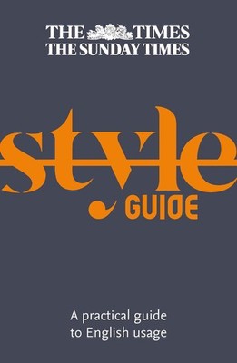 The Times Style Guide: A Practical Guide to English Usage by Ian Brunskill (Engl