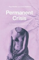Permanent Crisis | The Humanities In A Disenchanted Age | Paul Reitter (U. A.)