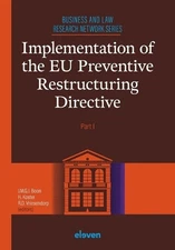 Implementation of the EU Preventive Restructuring Directive - Part I by G.J. Boo