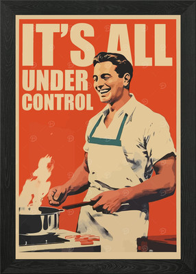 It's All Under Control Poster Gerahmtes Wandbild Poster Leinwanddruck Bild
