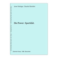 Die Power- Sportdiät. Nottage, Jane und Claudio Bartolini: 194242