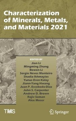 Characterization of Minerals, Metals, and Materials 2021 by Jian Li (English) Ha
