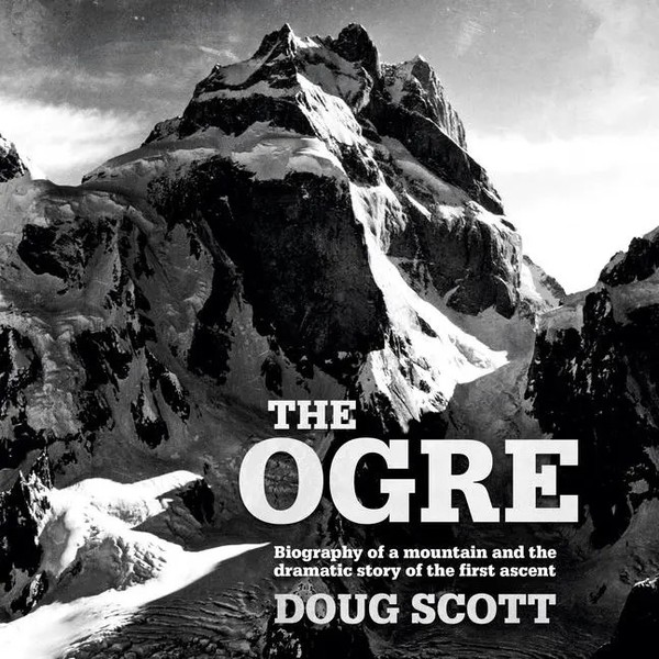 The Ogre | Biography Of A Mountain And The Dramatic Story Of The First Ascent-image