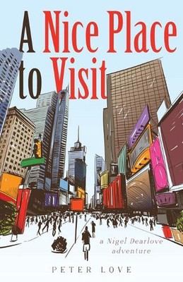 A Nice Place to Visit by Peter Love (English) Paperback Book