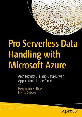 Frank Geisler (u. a.) | Pro Serverless Data Handling with Microsoft Azure | Buch