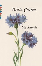 My Antonia by Cather, Willa