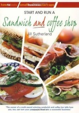 Start and Run a Sandwich and coffee shop (Small Business Start-Ups) By Jill Sut