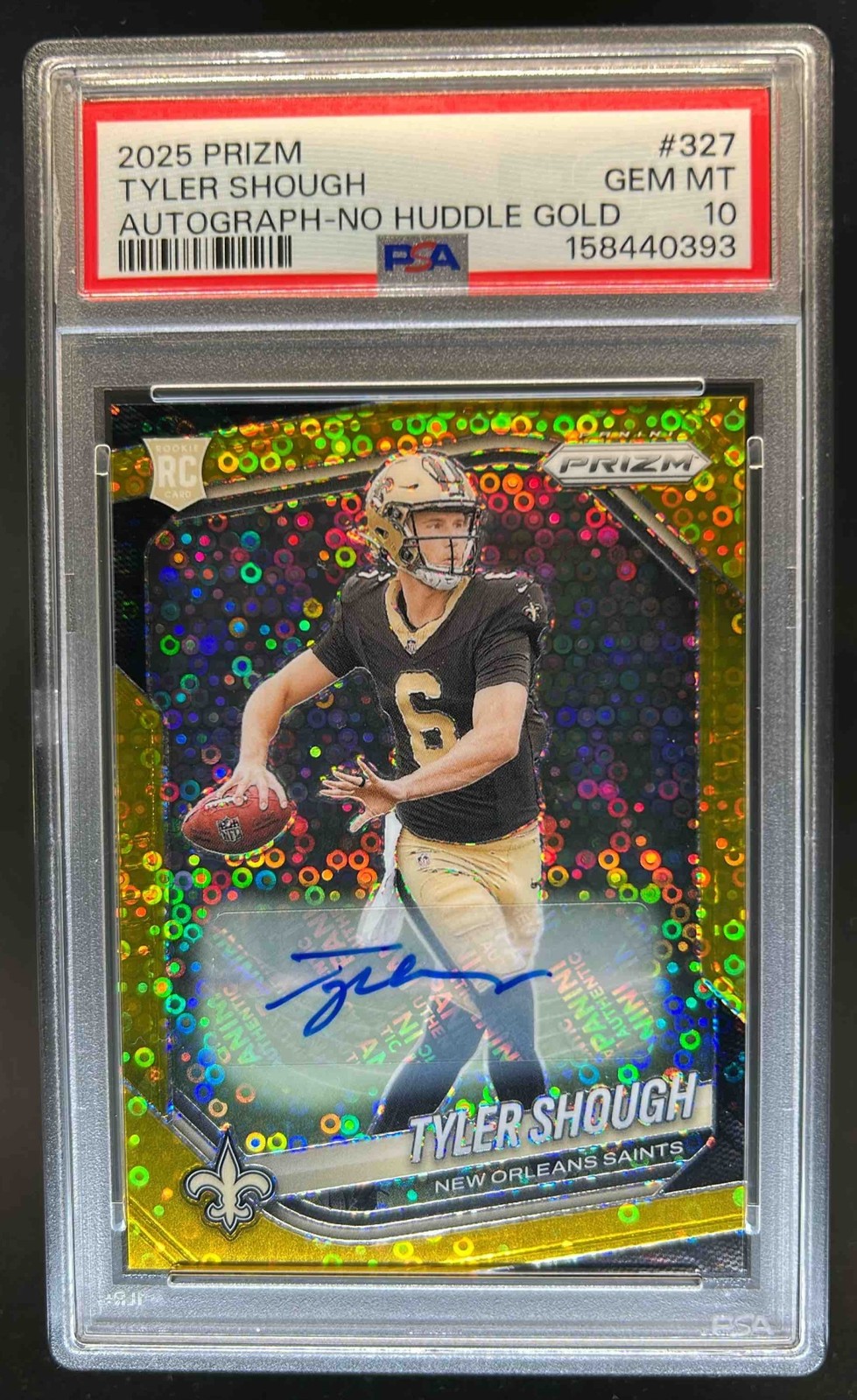 2025 Panini Prizm Tyler Shough Rookie Auto RC No Huddle Gold #/10 Saints PSA 10