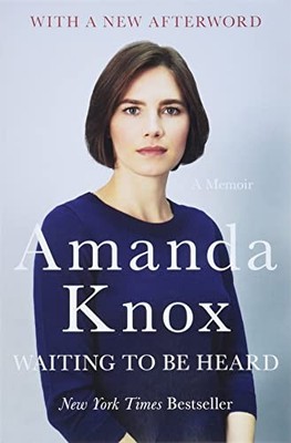 Waiting to Be Heard: A Memoir,Amanda Knox- 9780062217219