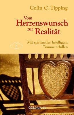 Vom Herzenswunsch zur Realität Colin C. Tipping