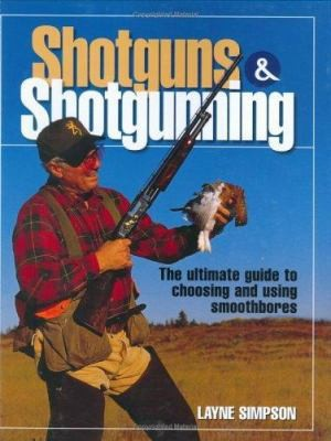 #ad Shotguns amp; Shotgunning by Layne Simpson $14.98