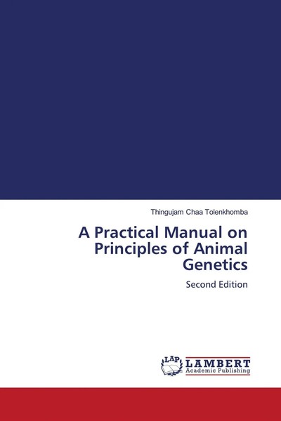 A Practical Manual On Principles Of Animal Genetics Second Edition Tolenkhomba-image
