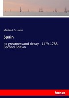 Martin A. S. Hume | Spain | Taschenbuch | Englisch (2017) | 484 S. | hansebooks