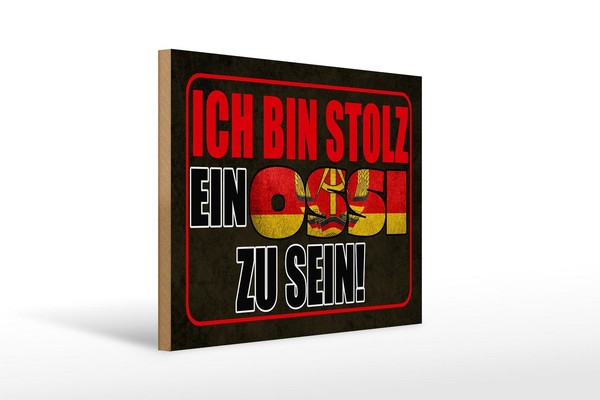 Holzschild Spruch 40X30 Cm Ich Bin Stolz Ein Ossi Zu Sein Deko Schild-image
