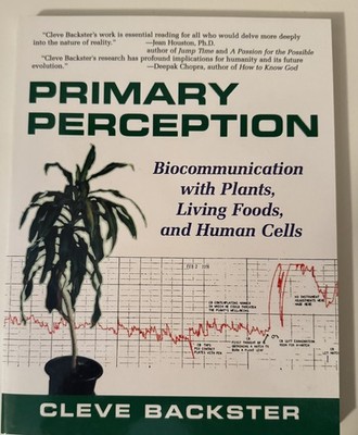 Primary Perception Cleve Backster PB NEW Polygraph Plant Communication.
