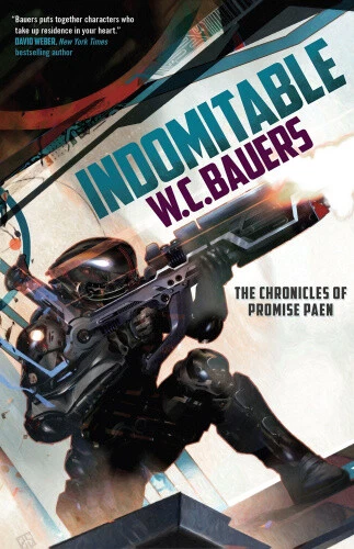 Indomitable: The Chronicles of Promise Paen, Book 2 by W C Bauers - Picture 1 of 2